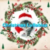 Christmas Lullabies、Christmas Music Central - Christmas Music for Quiet Meditation