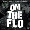 Jay Robb、Payroll、Bay Swag、Fr33BANDIT - On The Flo (feat. Payroll, Bay Swag & Fr33bandit)(Explicit)