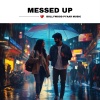 Bollywood Pyaar Music - Messed Up