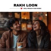 Bollywood Pyaar Music - Rakh Loon