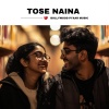 Bollywood Pyaar Music - Tose Naina