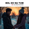 Bollywood Pyaar Music - Bol Do Na Tum
