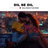 Bollywood Pyaar Music - Dil se Dil