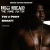 Mister Cotton、Big Head The Dome Doctor - You A ***** Nigga (feat. Big Head The Dome Doctor)(Explicit)