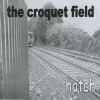 The Croquet Field - I Was in Preston Too