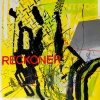 Reckoner - She Is The Knife