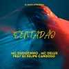 Duduzinho、Mc Delux、Felipe Cardoso DJ、SL Gang - Sentadão