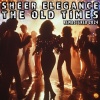 Sheer Elegance - The Old Times (Remastered 2024)
