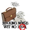 West Coast Stone - Making Noise Wit No Deal (Explicit)