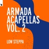 Low Steppa、Reigns - Wanna Show You (Acapella)