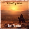 Tom Rhodius - Country man
