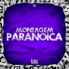 Dj Tutter - MONTAGEM PARANOICA