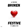 Anesu、AJ TWYSTED - Broken festive (feat. AJ TWYSTED & TK)