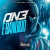 DJ DN3 ORIGINAL、Mc Dobella、Mc Azvdo、Authentic Records - Dn3 É Bandido (Explicit)