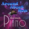 Steve Edwards - Around About Now (Piano Version)