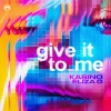 Kasino、Eliza G - Give It to Me