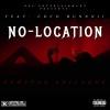 DemiGod Erickque、COCO BUNNNII - No Location (feat. Coco Bunnnii)(Explicit)