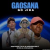Concar Rsa、Dr Nel、Nkgetheng the Dj、Mogamaphiri - GAOSANA GO JIKA (feat. Dr Nel, Nkgetheng the Dj & Mogamaphiri)