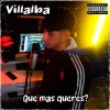 Villalba - Q mas queres? (Explicit)