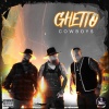 Ghetto Cowboys - Ghetto Cowboy (Explicit)