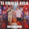 Renato Da Rocinha、Mumuzinho - Tá Frio Lá Fora (Ao Vivo)