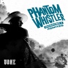 Uone - Phantom Whistler Part 2