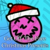 Get Off、The Face - Christmas Presents