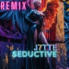 J7TTE - Seductive (Remix)