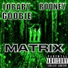Lobaby Goobie、Rodney - MATRIX (feat. Rodney)