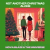 Nova Blaze、The Universe - Not another Christmas alone