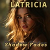 Latricia - Shadow Fades (Radiocut)