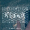 Rafo King - Vibras (Explicit)