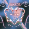 Mazzi - ALONE