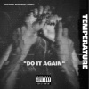 Temper - Do It Again (Explicit)