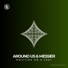 Around Us、Messier - Drifting on a Feel (Extended Mix)