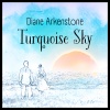 Diane Arkenstone - Turquoise Sky