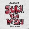 Capone - SUKINAMON (feat. T-Daddy)(Explicit)