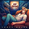 James Major - Bad Dreams