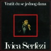 Ivica Šerfezi - Draga, Isplači Svoju Bol