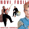 Novi Fosili - Obriši Suze Generacijo
