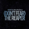 Phlotilla、Brian Fallon - Don't Fear The Reaper