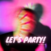 L2 - Let's Party! (Explicit)