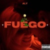 Aly - Fuego (Explicit)