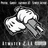 LazyBoyAT、Pistol、Gh0st、Street Active - Atwater 2 LA (feat. Pistol, Gh0st & Street Active)(Explicit)