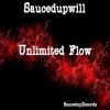 SaucedupWill - Unlimited Flow (Explicit)