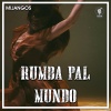 Mijangos - Rumba Pal Mundo