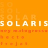 ney matogrosso、Hecto、frejat - Solaris