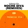 Valeria Vix、Sueño Latino - Noche Diva (Escandalosa Remix)