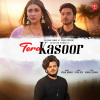 Vishal Mishra、Payal Dev、Kunaal Vermaa - Tera Kasoor
