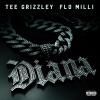 Tee Grizzley、Flo Milli - Diana (feat. Flo Milli)(Explicit)